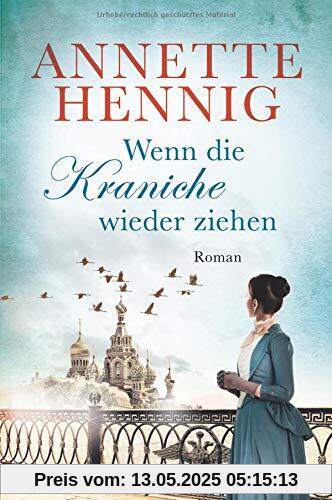 Wenn die Kraniche wieder ziehen (Sankt-Petersburg-Trilogie, Band 1)