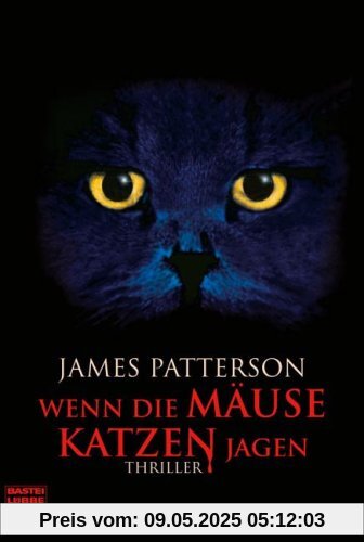 Wenn die Mäuse Katzen jagen: Thriller Wenn die Mäuse Katzen jagen: Thriller