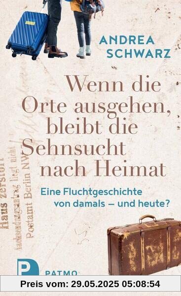 Wenn die Orte ausgehen, bleibt die Sehnsucht nach Heimat: Eine Fluchtgeschichte von damals – und heute? Wenn die Orte ausgehen, bleibt die Sehnsucht nach Heimat: Eine Fluchtgeschichte von damals – und heute?