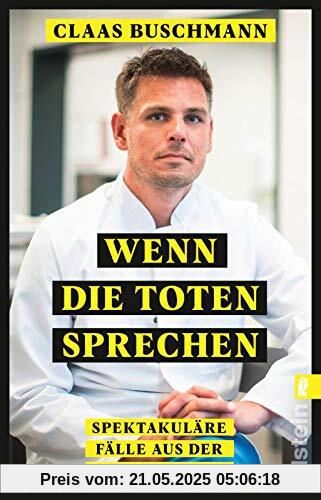 Wenn die Toten sprechen: Spektakuläre Fälle aus der Rechtsmedizin | Ein Muss für alle True-Crime-Fans
