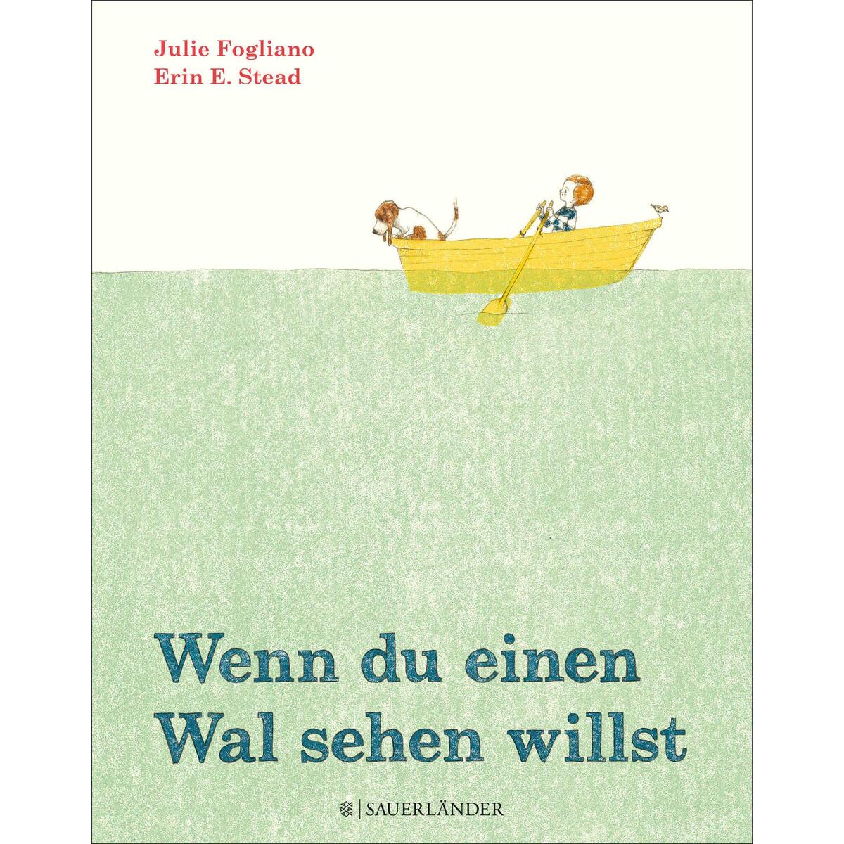 Wenn du einen Wal sehen willst von FISCHER Sauerländer