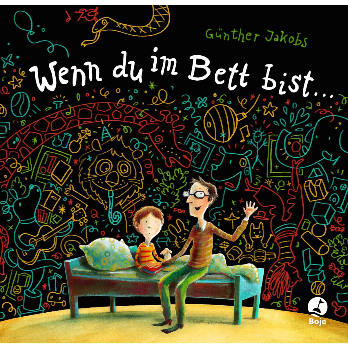 Wenn du im Bett bist ... Wenn du im Bett bist ... von Boje Verlag