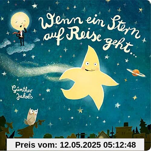 Wenn ein Stern auf Reise geht ...: Eine wunderbare Gutenachtgeschichte in Reimen ab 3 Jahren Wenn ein Stern auf Reise geht ...: Eine wunderbare Gutenachtgeschichte in Reimen ab 3 Jahren