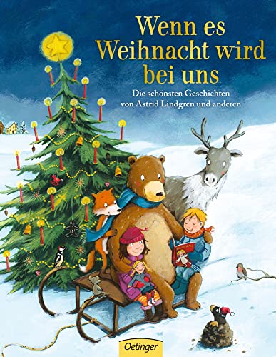 Wenn es Weihnacht wird bei uns: Die schönsten Geschichten von Astrid Lindgren und anderen (Mauri Kunnas' Weihnachtsklassiker)