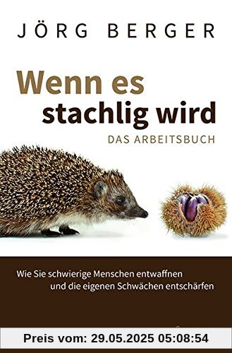 Wenn es stachlig wird: Das Arbeitsbuch