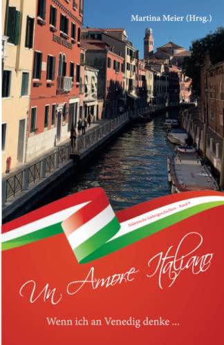 Wenn ich an Venedig denke ... - Un Amore Italiano: Italienische Liebesgeschichten Band 8 von Herzsprung-Verlag