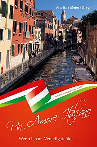 Wenn ich an Venedig denke ... - Un Amore Italiano: Italienische Liebesgeschichten Band 8 von Herzsprung-Verlag