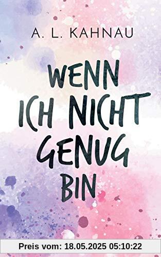 Wenn ich nicht genug bin