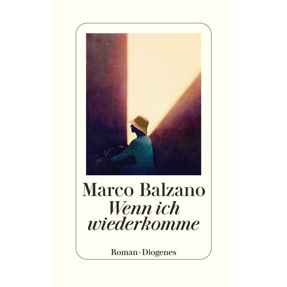 Wenn ich wiederkomme von Diogenes Verlag AG