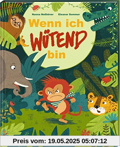 Wenn ich wütend bin: Zum Mitmachen und Wut abbauen