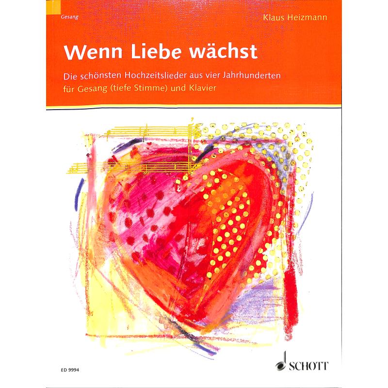 Wenn liebe wächst - Hochzeitsliederbuch