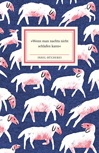 »Wenn man nachts nicht schlafen kann«: Ein Lesebuch | Kleinformatige Sonderausgabe (Insel-Bücherei)