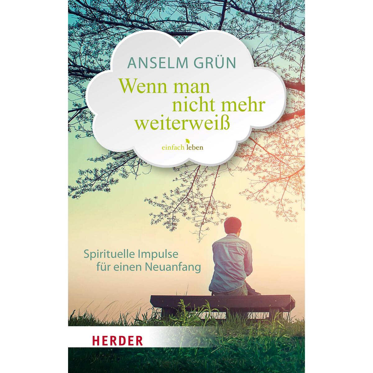 Wenn man nicht mehr weiter weiß von Herder Verlag GmbH