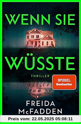 Wenn sie wüsste: Thriller – Der internationale Bestseller: Das Spannungsphänomen des Jahres - (The Housemaid, Band 1)