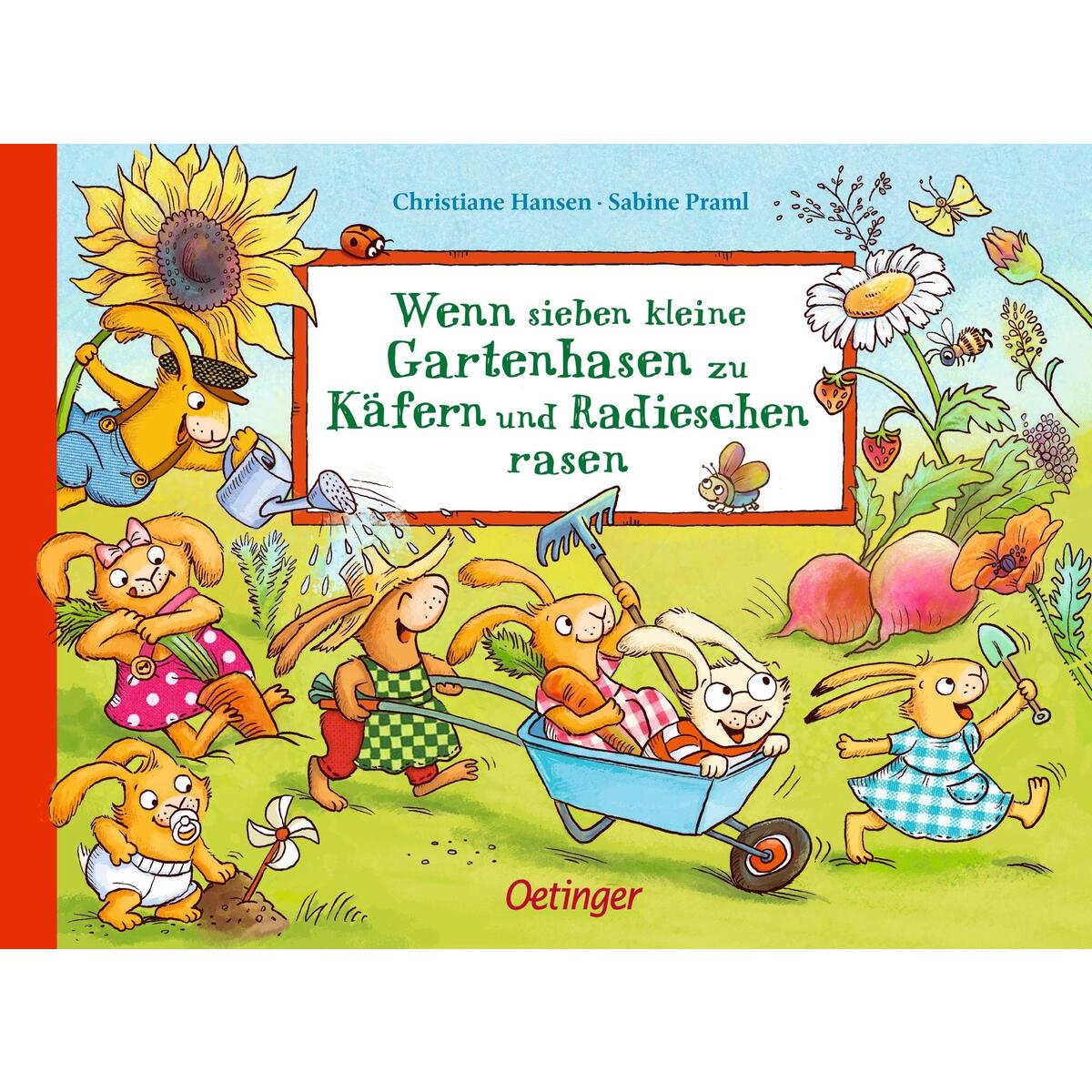 Wenn sieben kleine Gartenhasen zu Käfern und Radieschen rasen Wenn sieben kleine Gartenhasen zu Käfern und Radieschen rasen von Oetinger