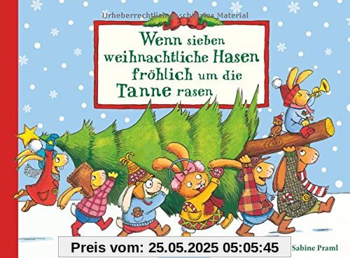 Wenn sieben weihnachtliche Hasen fröhlich um die Tanne rasen