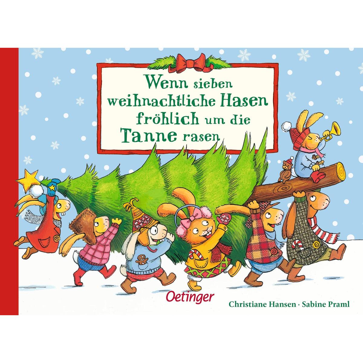 Wenn sieben weihnachtliche Hasen fröhlich um die Tanne rasen von Oetinger
