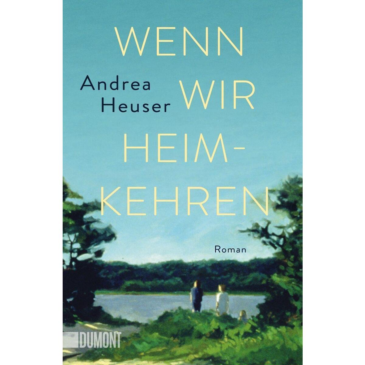 Wenn wir heimkehren von DuMont Buchverlag GmbH