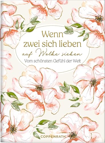 Wenn zwei sich lieben auf Wolke sieben: Vom schönsten Gefühl der Welt: zum Verschicken und Verschenken! (Schöne Grüße)