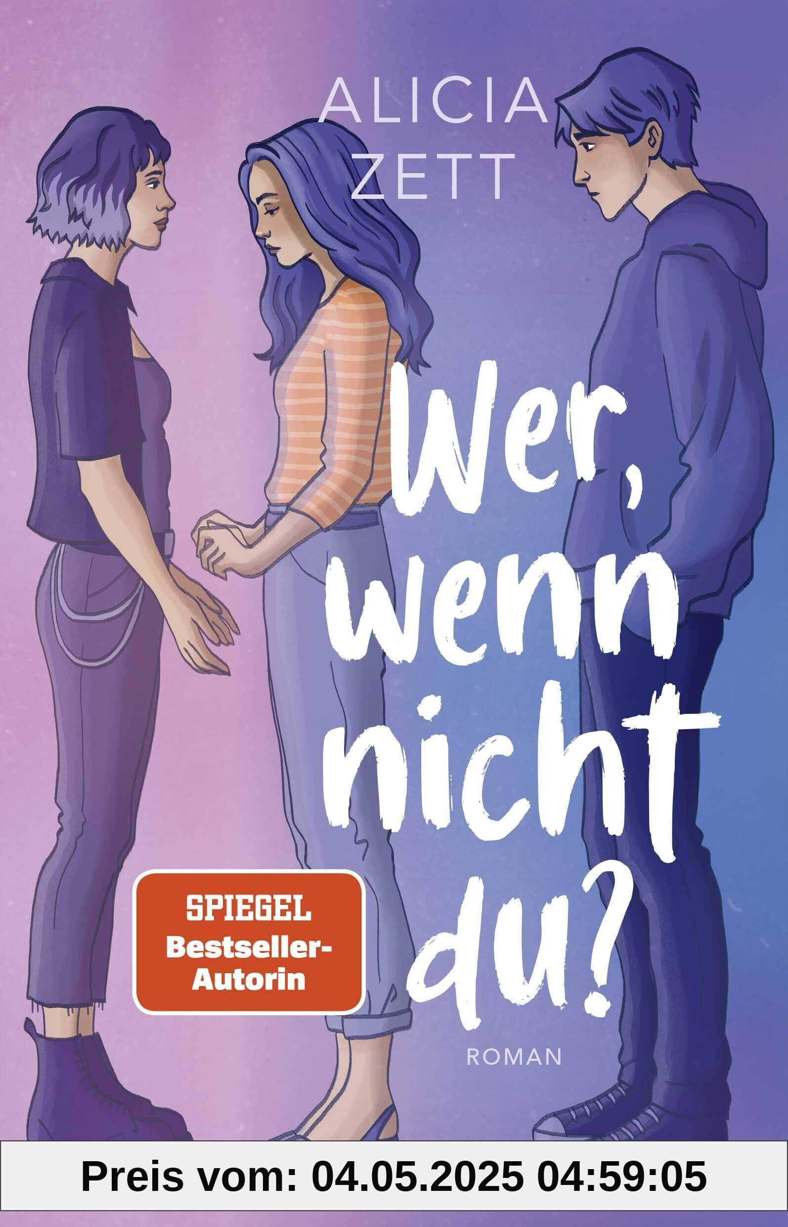 Wer, wenn nicht du: Roman | Emotionales Finale der queeren New-Adult-Romance-Dilogie von Own-Voice-Autorin Alicia Zett Wer, wenn nicht du: Roman | Emotionales Finale der queeren New-Adult-Romance-Dilogie von Own-Voice-Autorin Alicia Zett