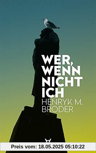 Wer, wenn nicht ich: Henryk M. Broder