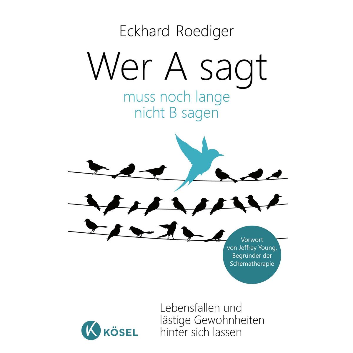 Wer A sagt ... muss noch lange nicht B sagen Wer A sagt ... muss noch lange nicht B sagen von Kösel-Verlag