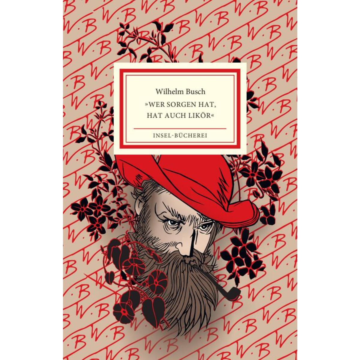 'Wer Sorgen hat, hat auch Likör' 'Wer Sorgen hat, hat auch Likör' von Insel Verlag GmbH