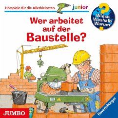 Wer arbeitet auf der Baustelle? / Wieso? Weshalb? Warum? Junior Bd.55 (Audio-CD) von Jumbo Neue Medien