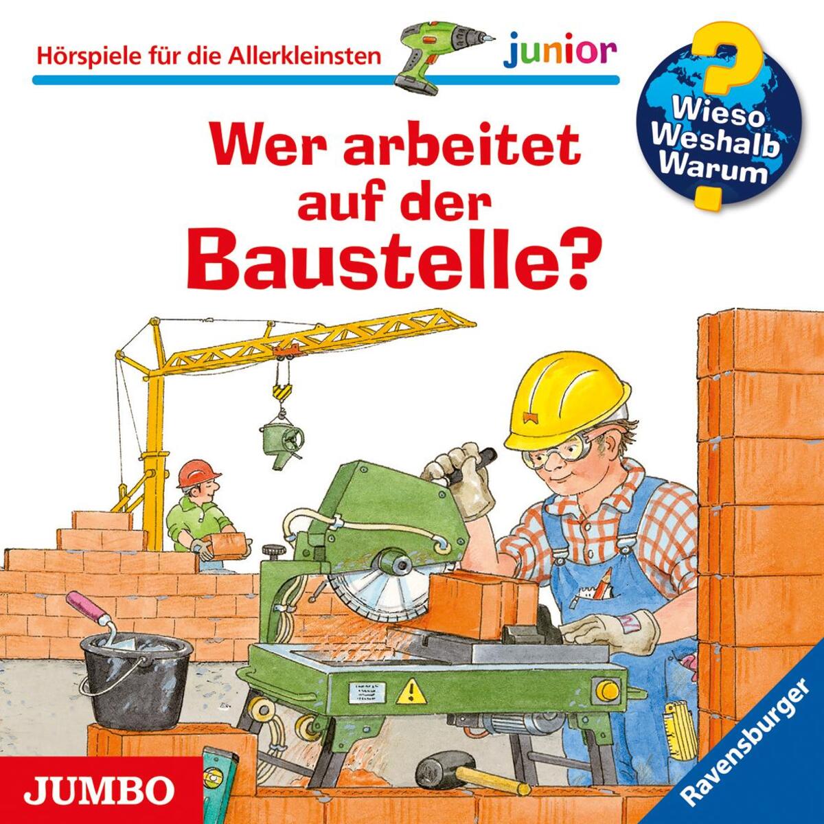 Wer arbeitet auf der Baustelle? von Jumbo Neue Medien + Verla