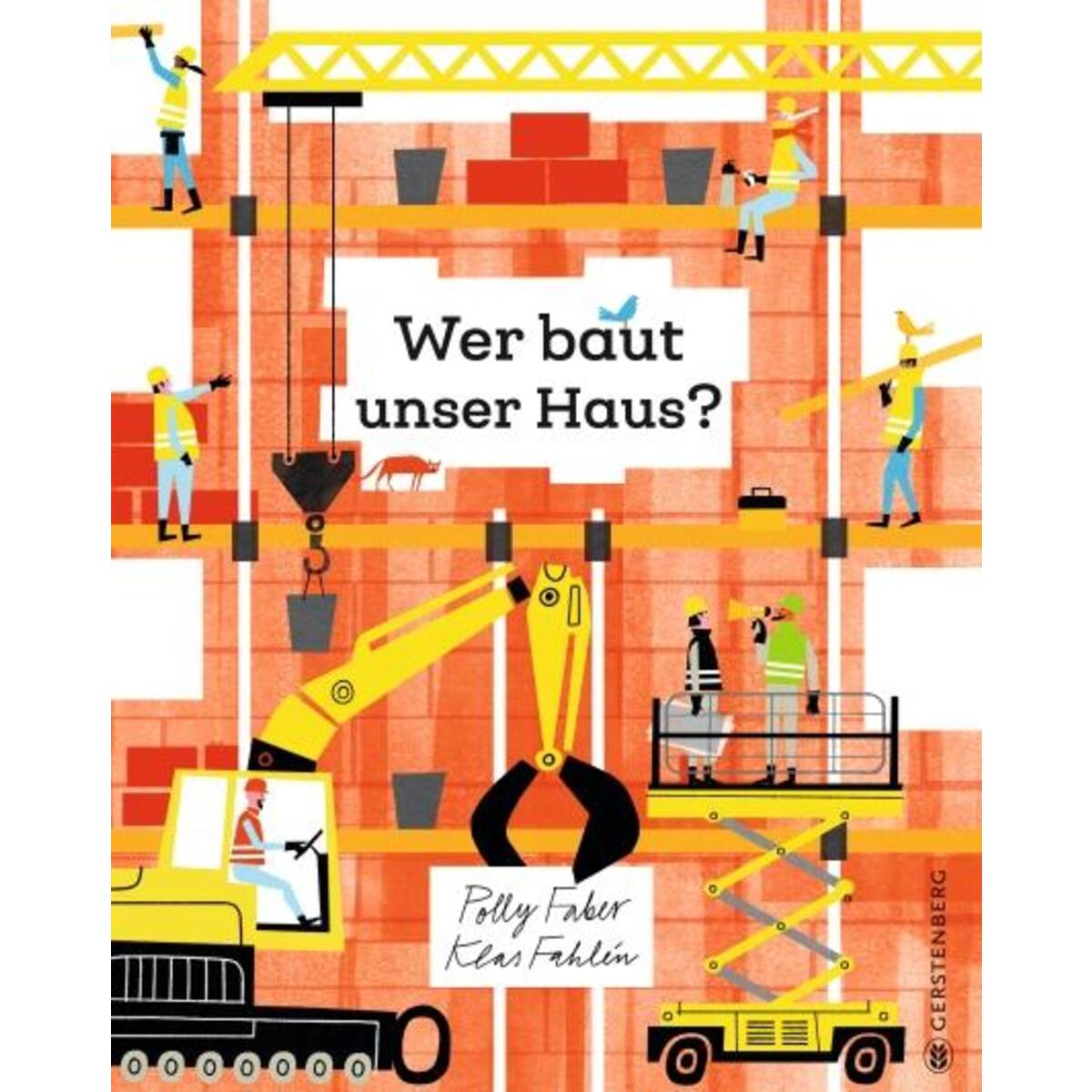 Wer baut unser Haus? von Gerstenberg Verlag