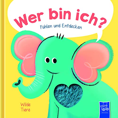 Wer bin ich? Fühlen und Entdecken - Wilde Tiere Wer bin ich? Fühlen und Entdecken - Wilde Tiere von YoYo Books