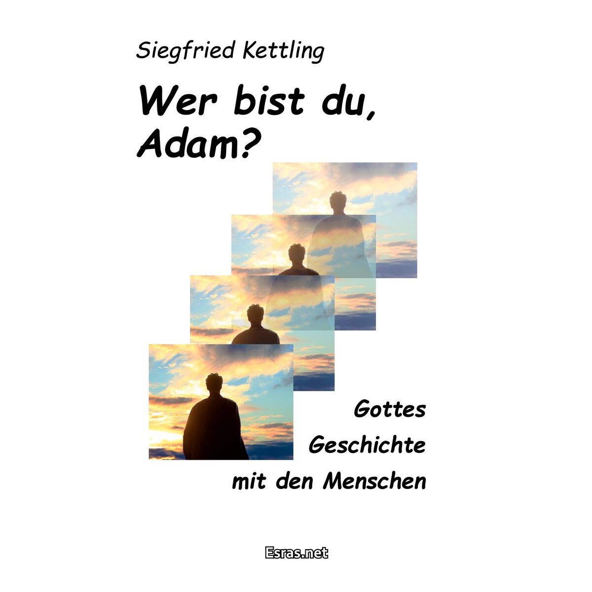 Wer bist du, Adam? von Esras.net GmbH