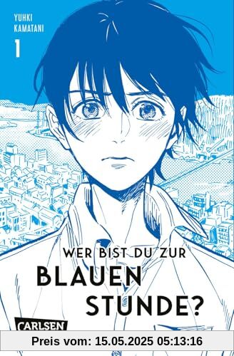 Wer bist du zur Blauen Stunde? 1: Queerer Coming-of Age-Manga ab 14 – jetzt als günstigeres Taschenbuch! Wer bist du zur Blauen Stunde? 1: Queerer Coming-of Age-Manga ab 14 – jetzt als günstigeres Taschenbuch!
