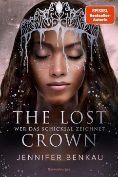 Wer das Schicksal zeichnet / The Lost Crown Bd.2 von Ravensburger Verlag