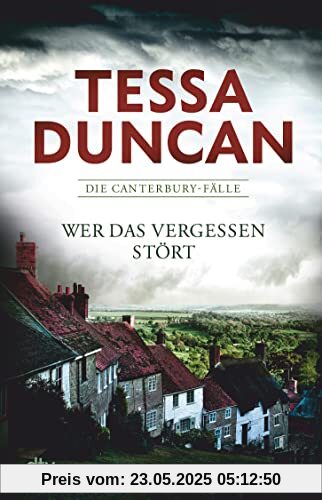 Wer das Vergessen stört: Die Canterbury-Fälle – Roman | Beruht auf einem wahren Verbrechen