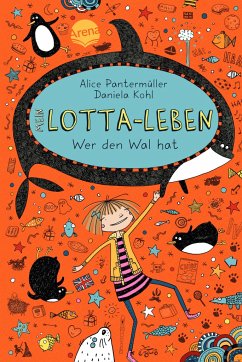 Wer den Wal hat / Mein Lotta-Leben Bd.15 von Arena