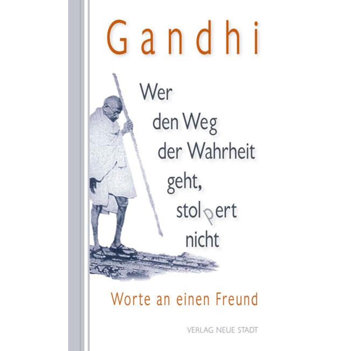 Wer den Weg der Wahrheit geht, stolpert nicht von Neue Stadt Verlag GmbH
