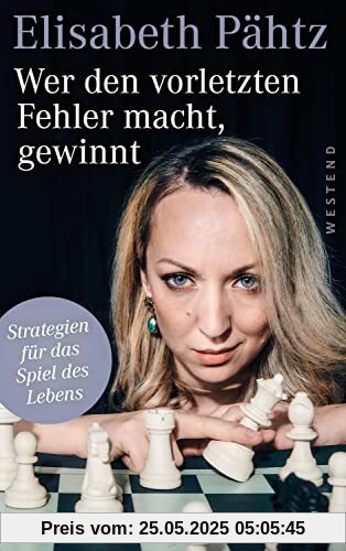 Wer den vorletzten Fehler macht, gewinnt: Strategien für das Spiel des Lebens