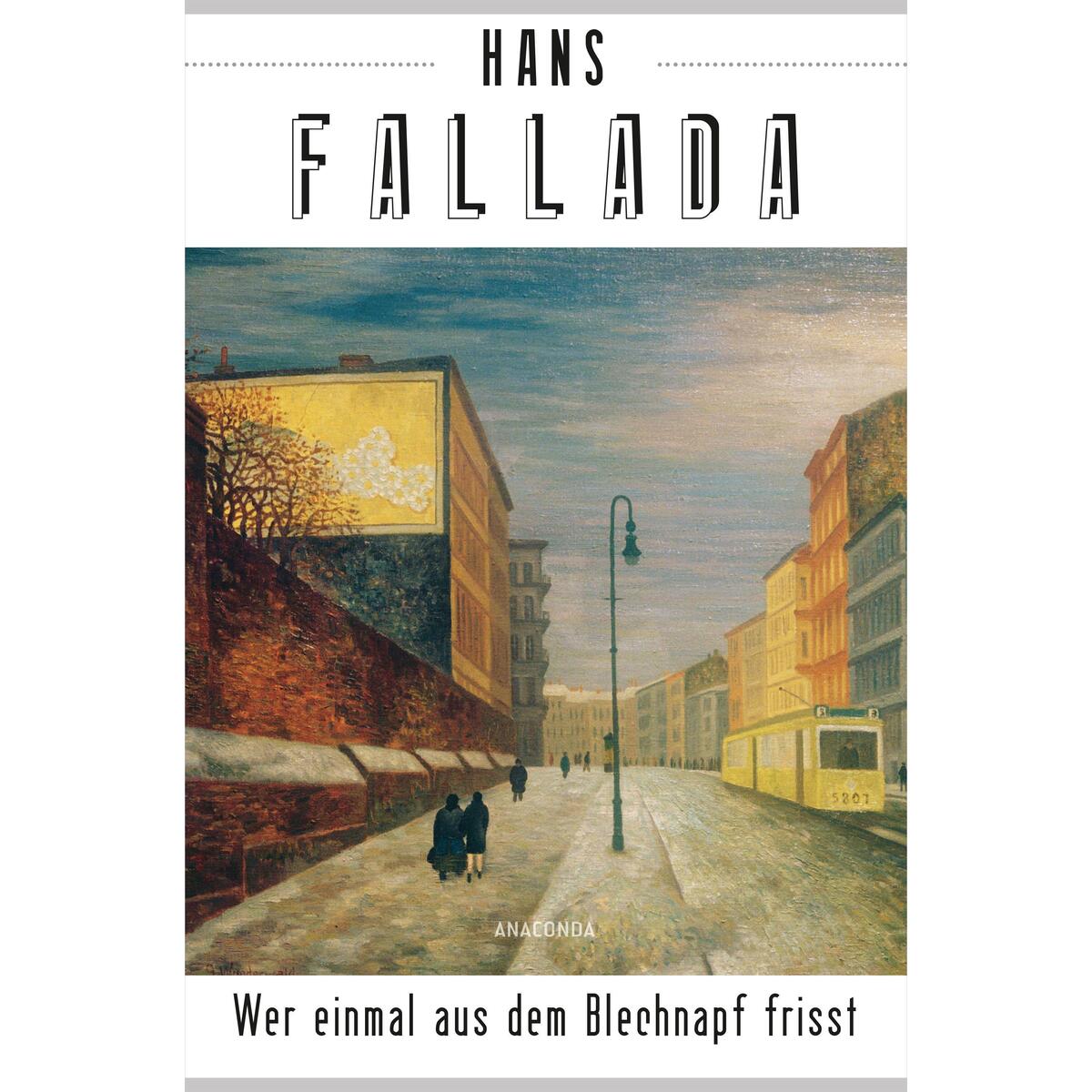 Wer einmal aus dem Blechnapf frisst von Anaconda Verlag