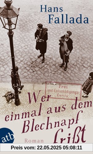 Wer einmal aus dem Blechnapf frißt: Roman Wer einmal aus dem Blechnapf frißt: Roman