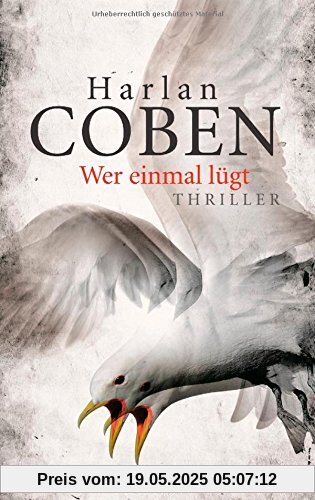 Wer einmal lügt: Thriller Wer einmal lügt: Thriller