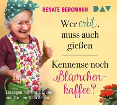 Wer erbt, muss auch gießen / Kennense noch Blümchenkaffee? von Der Audio Verlag, Dav
