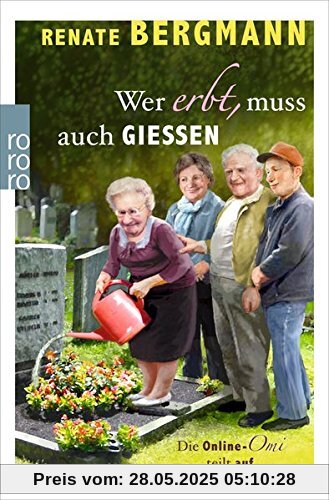 Wer erbt, muss auch gießen: Die Online-Omi teilt auf