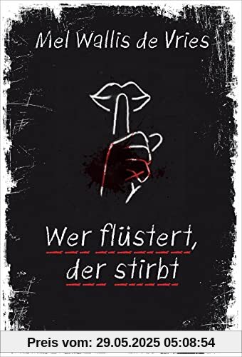 Wer flüstert, der stirbt: Psychologische Spannung von der niederländischen Queen of Crime (deVries-Thriller, Band 9)