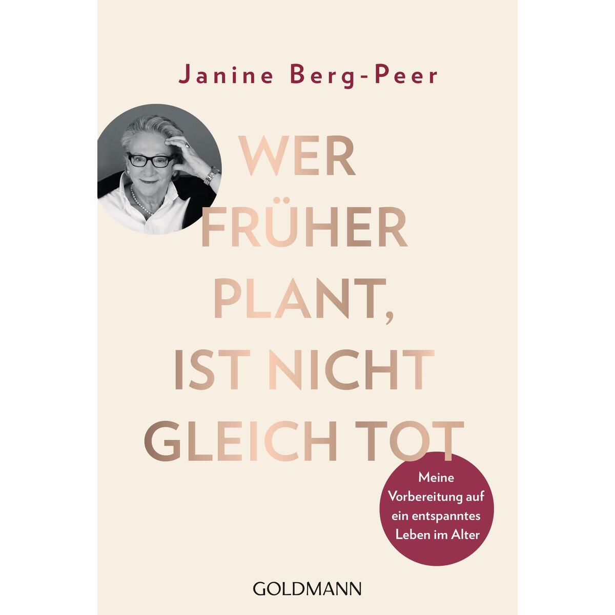 Wer früher plant, ist nicht gleich tot Wer früher plant, ist nicht gleich tot von Goldmann TB