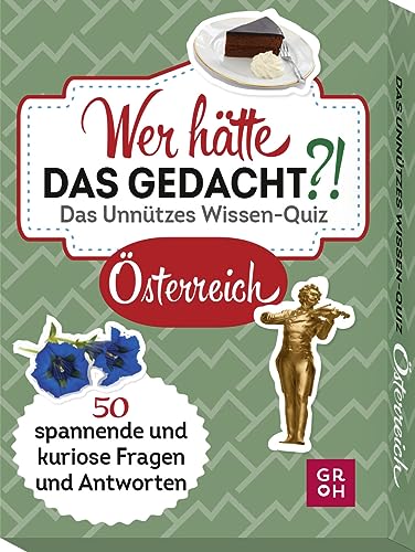 Wer hätte das gedacht?! Das Unnützes Wissen-Quiz Österreich: 50 spannende und kuriose Fragen und Antworten (Regionale Geschenke aus und für Österreich)