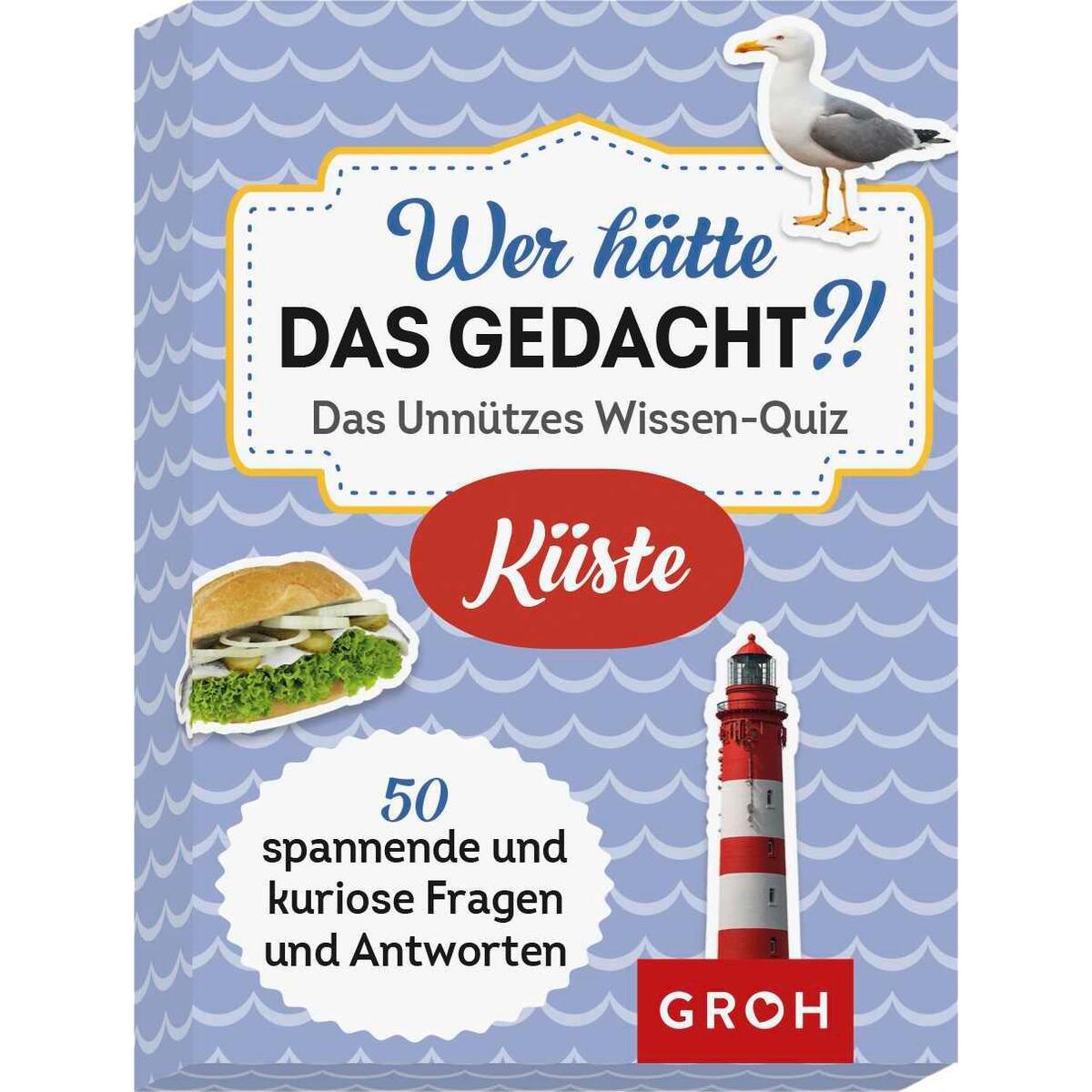 Wer hätte das gedacht?! »Küste« Wer hätte das gedacht?! »Küste« von Groh Verlag