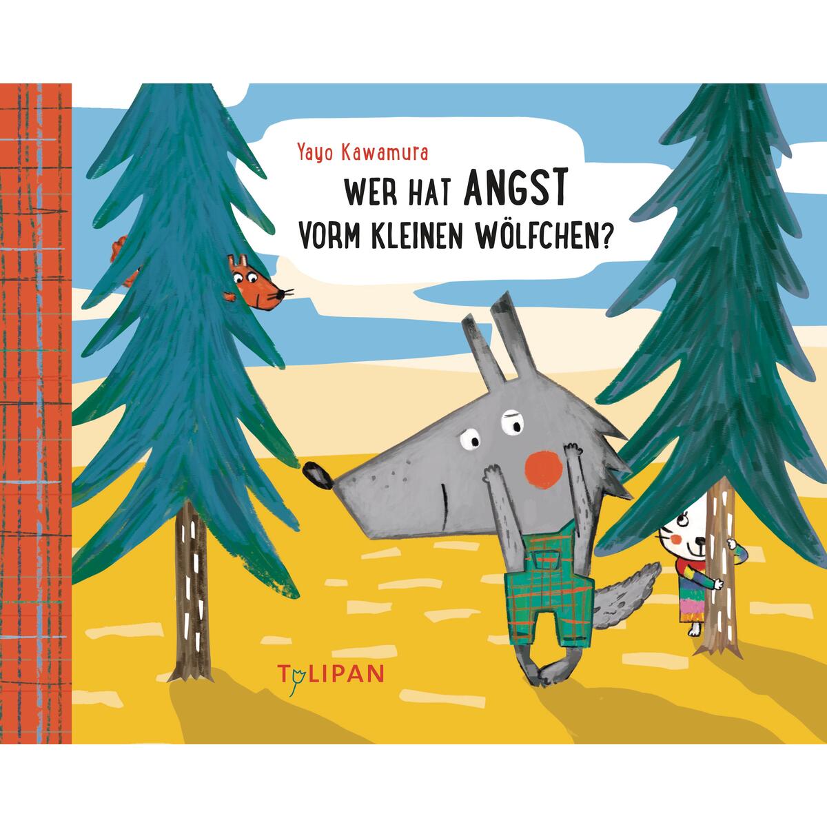 Wer hat Angst vorm kleinen Wölfchen? von Tulipan Verlag