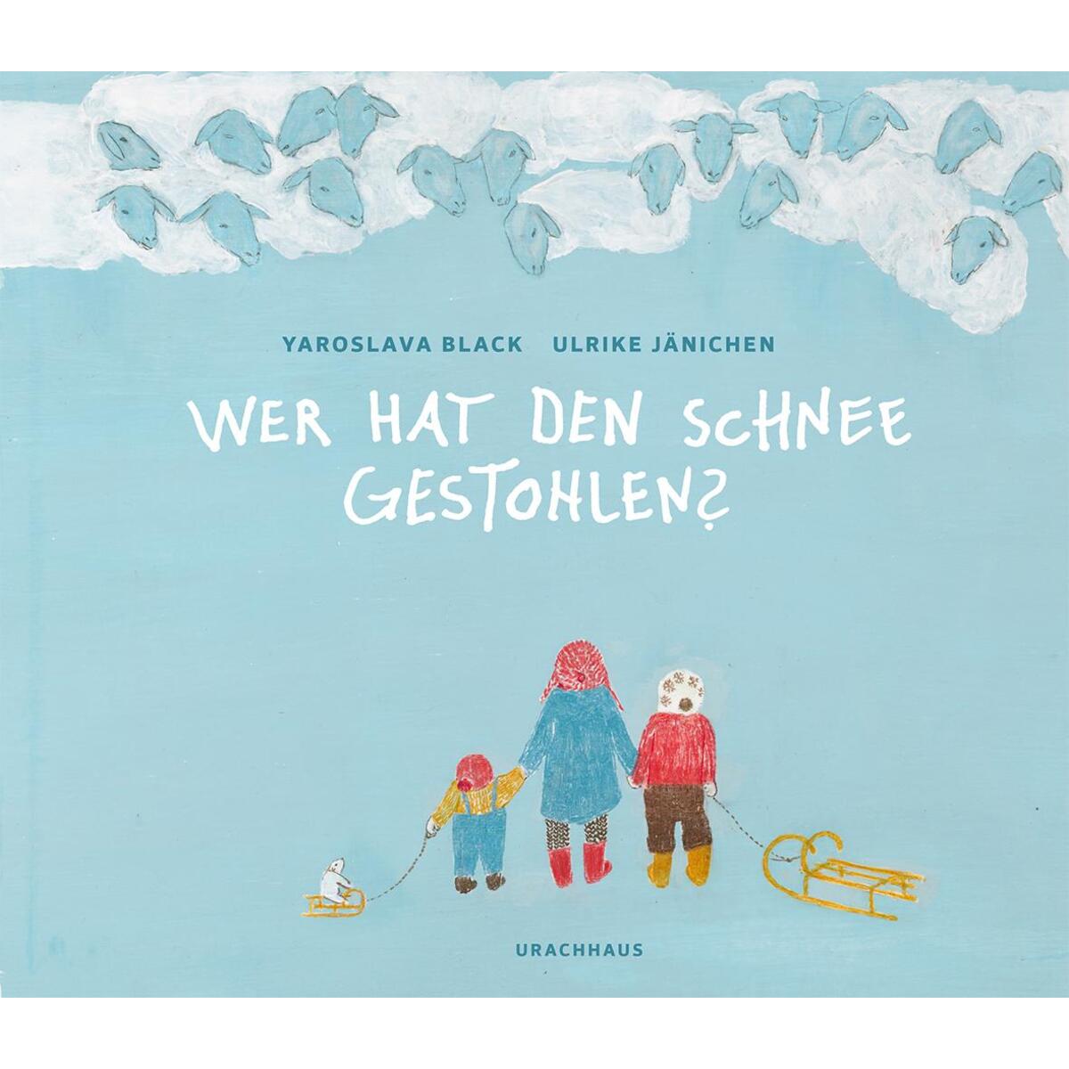 Wer hat den Schnee gestohlen? von Urachhaus/Geistesleben