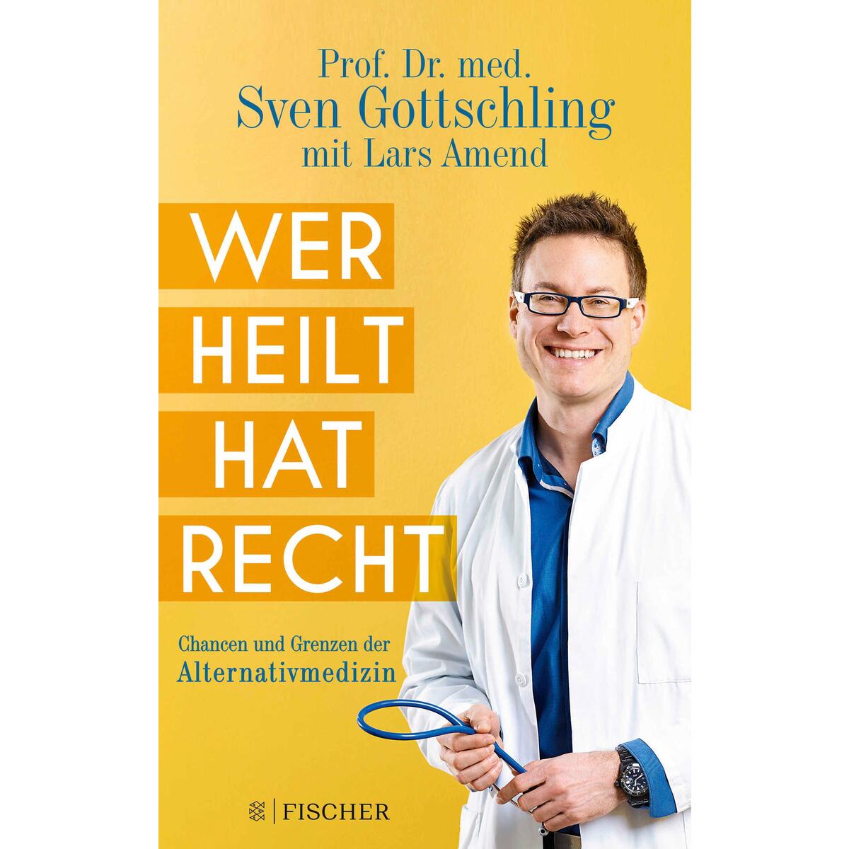 Wer heilt hat recht von FISCHER Taschenbuch